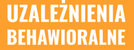 Uzaleznienia Behawioralne